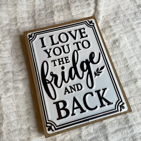 I Love You To The Fridge And Back Wood Block Kitchen Decor Cute Quote - Picture 1 of 2